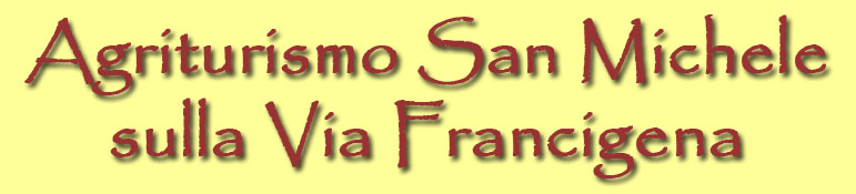 Agriturismo San Michele sulla Via Francigena